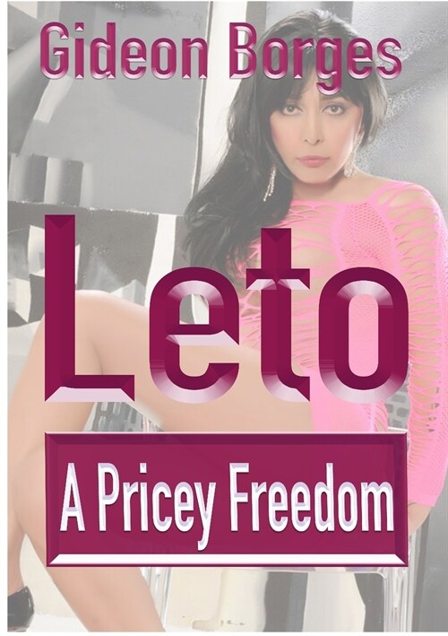 Leto - A Pricey Freedom (Paperback)