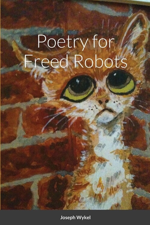 Poetry for Freed Robots (Paperback)