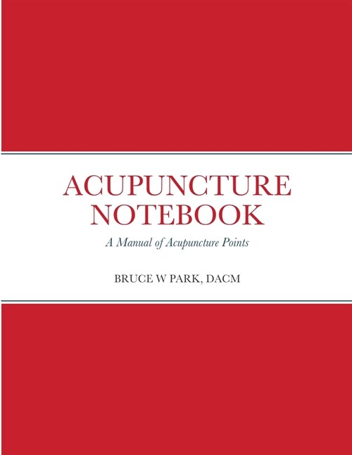 ACUPUNCTURE NOTEBOOK (Paperback)