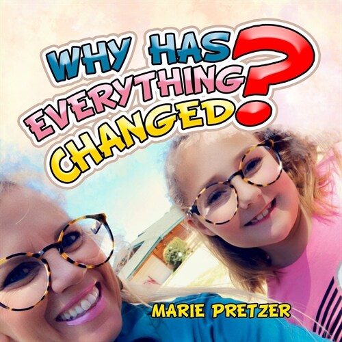 Why Has Everything Changed (Paperback)