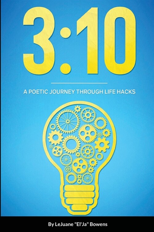 3: 10: A Poetic Journey Through Life Hacks (Paperback)