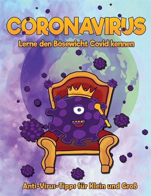 CORONAVIRUS. Lerne den B?ewicht Covid kennen: Anti-Virus-Tipps f? Klein und Gro? (Paperback)