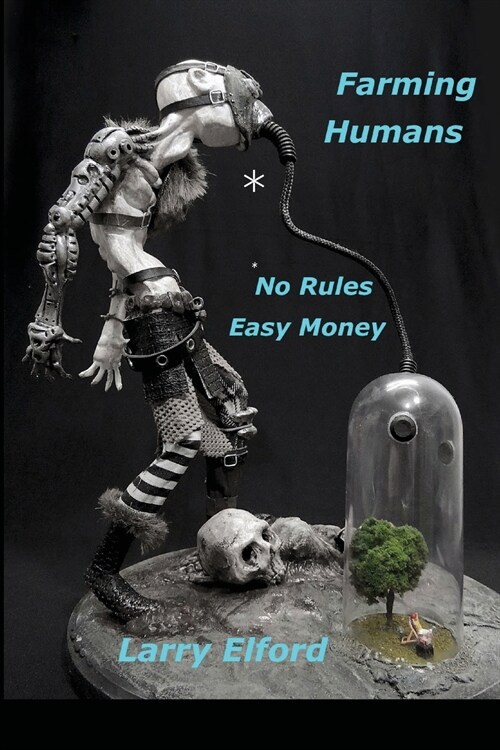 Farming Humans: No Rules...Easy Money (Paperback)