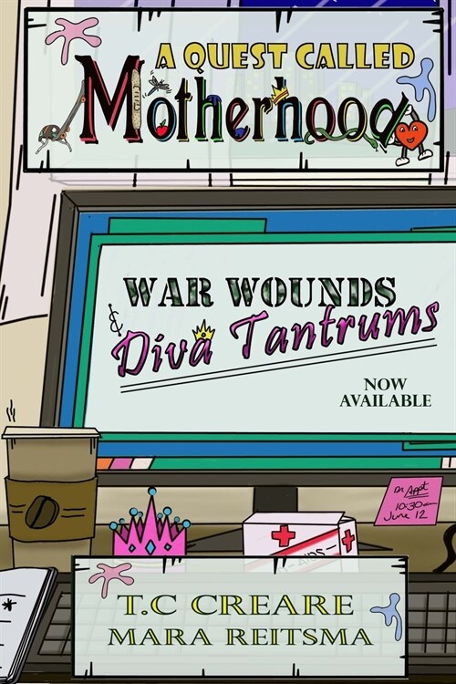 A Quest Called Motherhood- War Wounds and Diva Tantrums (Paperback)