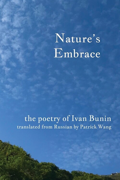 Natures Embrace: The Poetry of Ivan Bunin (Paperback)