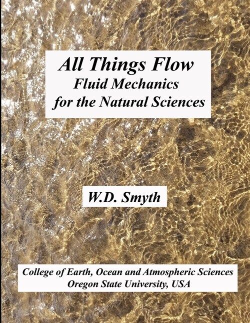 All Things Flow: Fluid Mechanics for the Natural Sciences (Paperback)