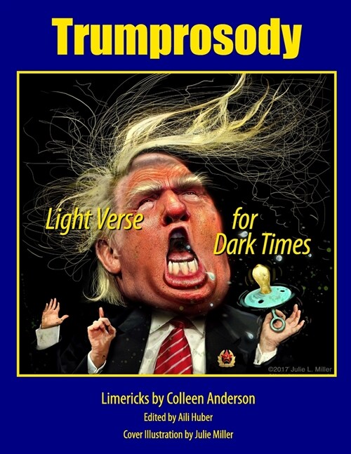 Trumprosody: Light Verse for Dark Times (Paperback)