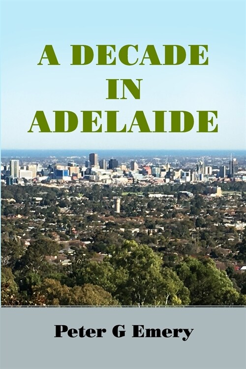 A Decade in Adelaide (Paperback)