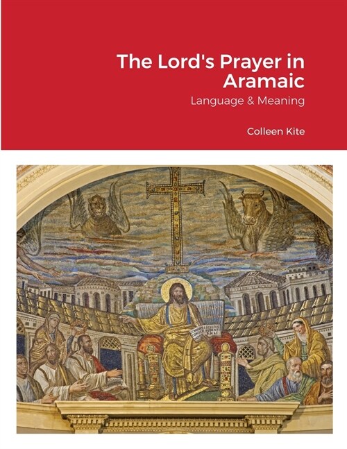 The Lords Prayer in Aramaic (Paperback)