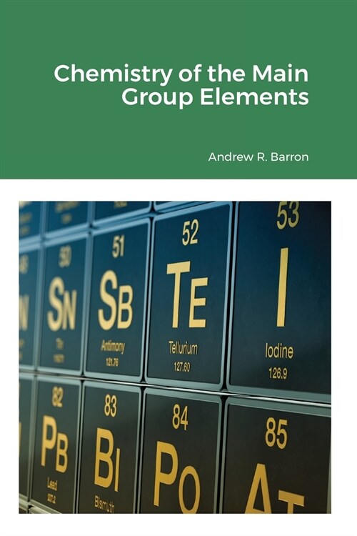 Chemistry of the Main Group Elements (Paperback)