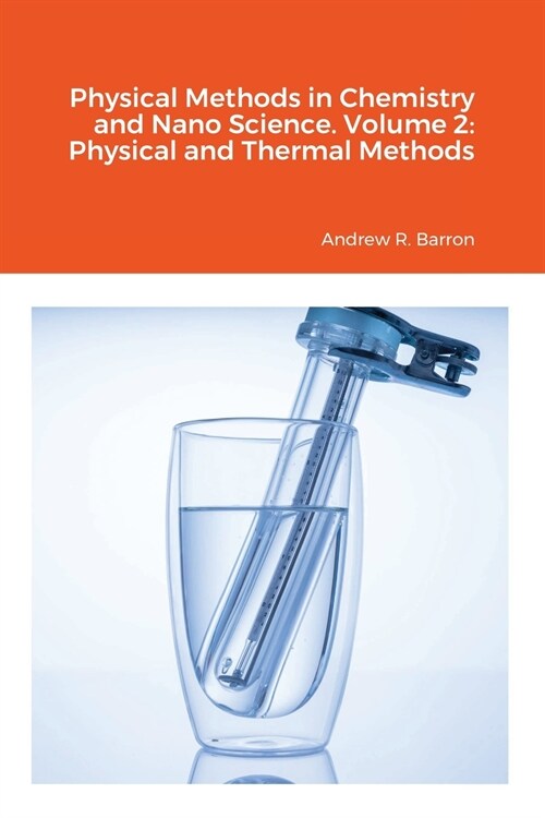 Physical Methods in Chemistry and Nano Science. Volume 2: Physical and Thermal Methods (Paperback)
