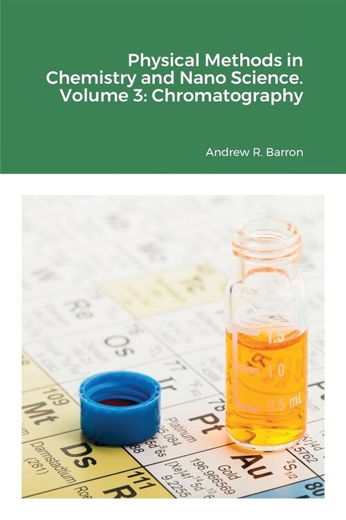Physical Methods in Chemistry and Nano Science. Volume 3: Chromatography (Paperback)