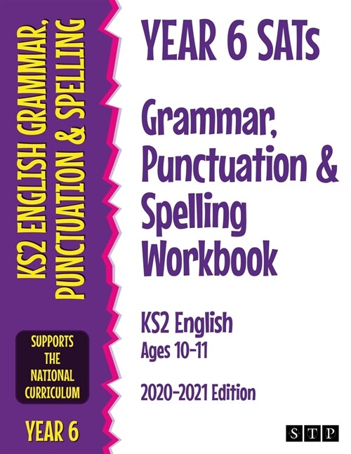 Year 6 SATs Grammar, Punctuation and Spelling Workbook KS2 English Ages 10-11 : 2020-2021 Edition (Paperback)