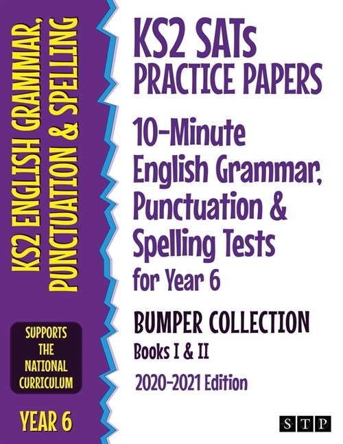 KS2 SATs Practice Papers 10-Minute English Grammar, Punctuation and Spelling Tests for Year 6 Bumper Collection : Books I & II (2020-2021 Edition) (Paperback)