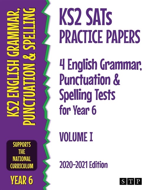 KS2 SATs Practice Papers 4 English Grammar, Punctuation and Spelling Tests for Year 6 : Volume I (2020-2021 Edition) (Paperback, New ed)
