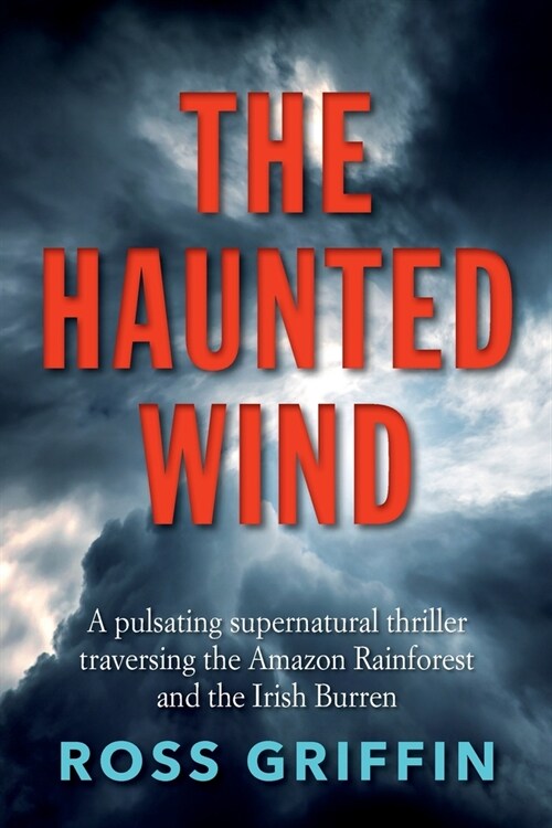 The Haunted Wind: A pulsating supernatural thriller (Paperback)