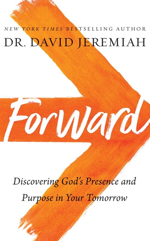 Forward: Discovering Gods Presence and Purpose in Your Tomorrow (Audio CD, Library)