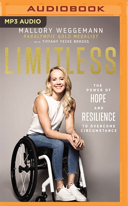 Limitless: The Power of Hope and Resilience to Overcome Circumstance (MP3 CD)