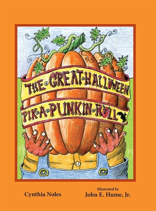 The Great Halloween Pik-a-Punkin Roll (Hardcover)