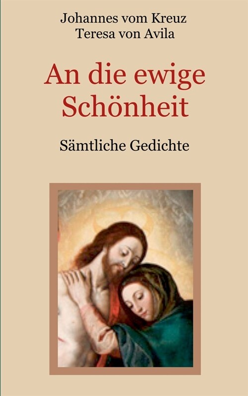 An die ewige Sch?heit - S?tliche Gedichte (Paperback)