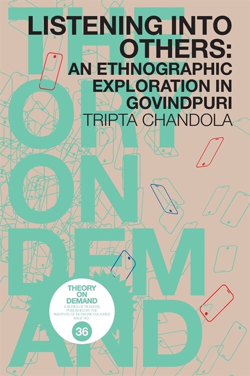 Listening into Others: An Ethongraphic Exploration in Govindpuri (Paperback)