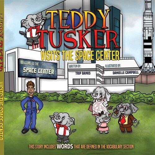 Teddy Tusker Visits The Space Center (Paperback)