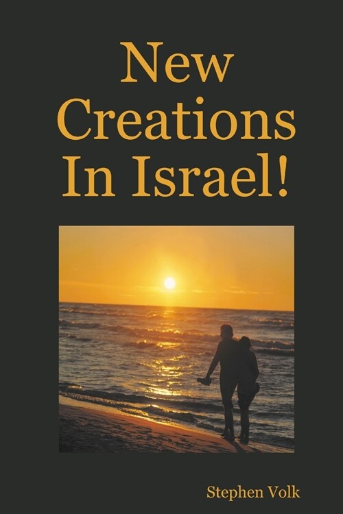 New Creations In Israel! (Paperback)