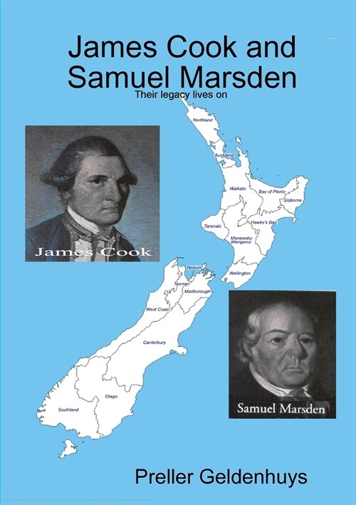 James Cook and Samuel Marsden: Their legacy lives on (Paperback)