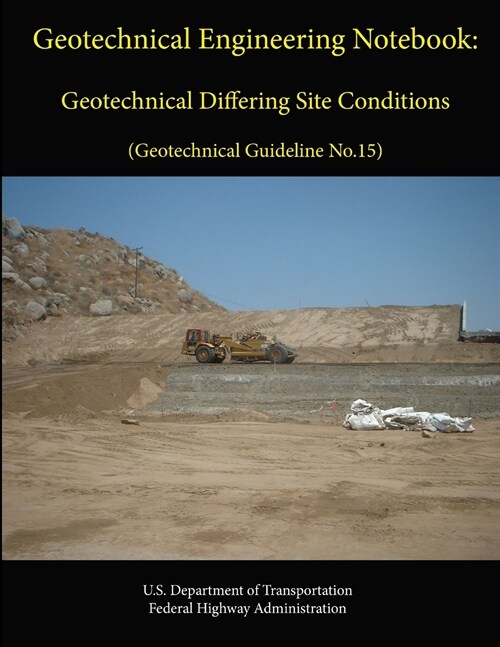 Geotechnical Engineering Notebook: Geotechnical Differing Site Conditions (Geotechnical Guideline No.15) (Paperback)