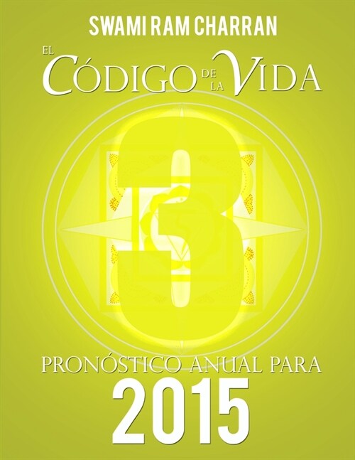 El C?igo de la Vida #3 Pron?tico Anual Para 2015 (Paperback)