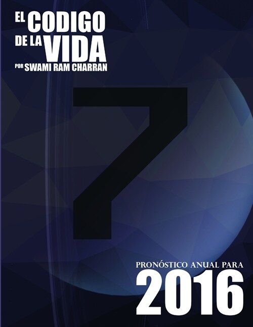 El C?igo de la Vida #7 Pron?tico Anual Para 2016 (Paperback)