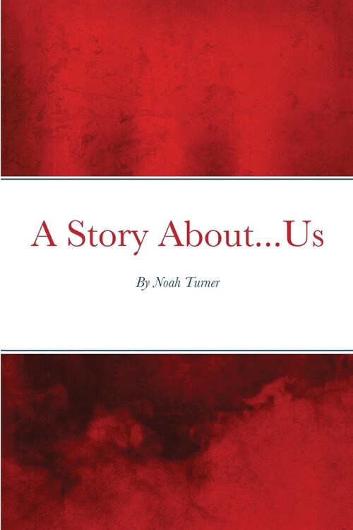 A Story About...Us (Paperback)