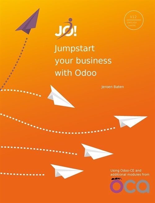 Jumpstart your business with Odoo 12 (EN/NL): English language, Dutch configuration (Paperback)