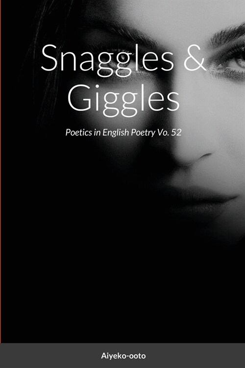 Snaggles & Giggles: Poetics in English Poetry (Paperback)