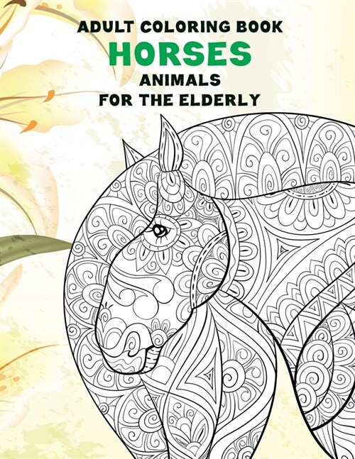 Adult Coloring Book for the Elderly - Animals - Horses (Paperback)