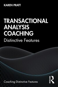 Transactional Analysis Coaching : Distinctive Features (Paperback)