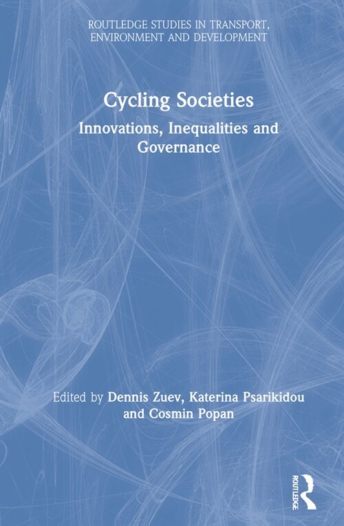 Cycling Societies : Innovations, Inequalities and Governance (Hardcover)