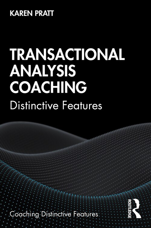 Transactional Analysis Coaching : Distinctive Features (Paperback)