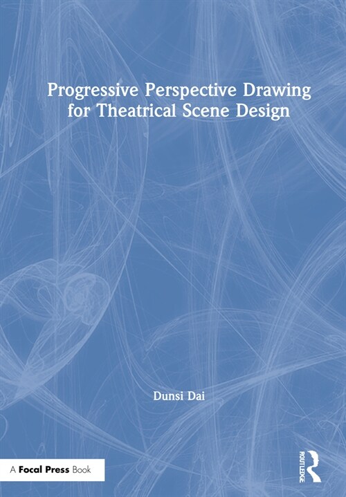 Progressive Perspective Drawing for Theatrical Scene Design (Hardcover)