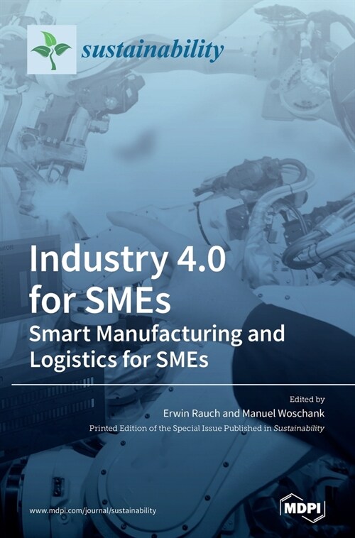 Industry 4.0 for SMEs - Smart Manufacturing and Logistics for SMEs (Hardcover)