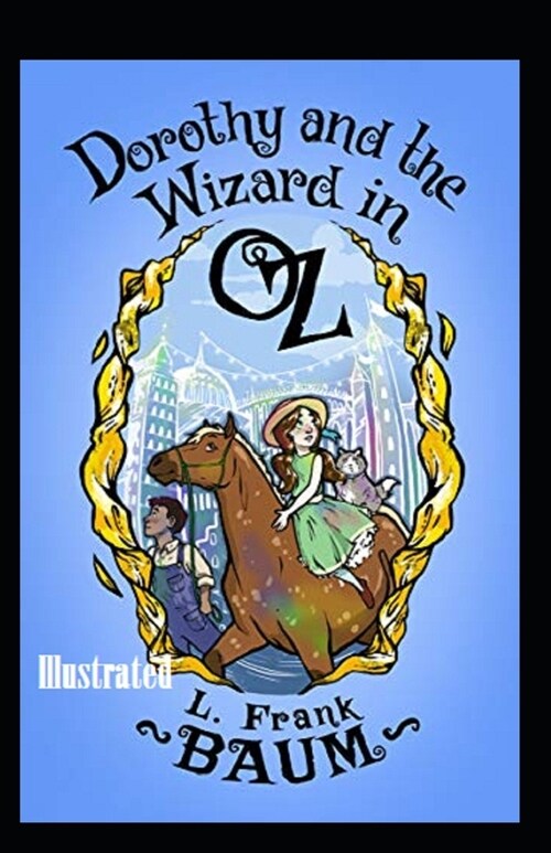 Dorothy and the Wizard in Oz Illustrated (Paperback)