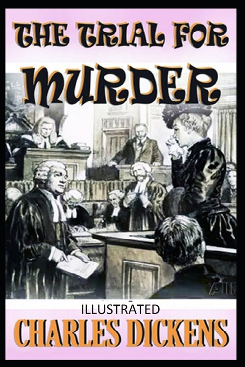 The Trial for Murder Illustrated (Paperback)