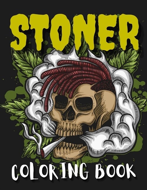 Stoner Coloring Book: Psychodelic Trippy Colouring Book For Stoned Adults Absolute Complete Relaxation And Stress Relief (Paperback)