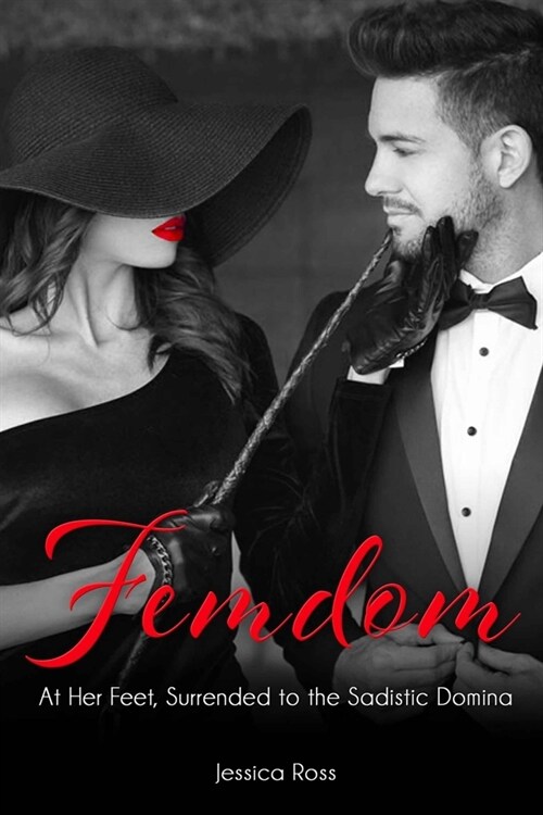 Femdom: Af Her Feet, Surrender to the Sadistic Domina (Paperback)