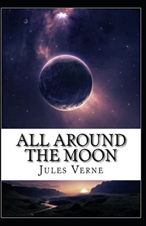 All Around the Moon Illustrated (Paperback)