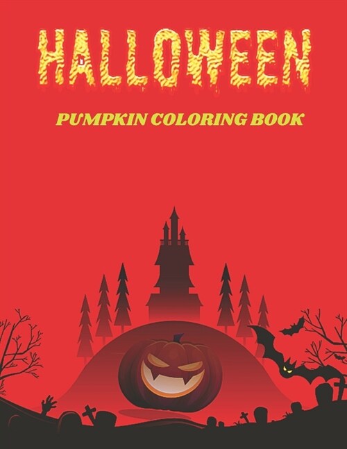 Halloween Pumpkin Coloring Books: Halloween Adult Coloring Book (Happy Halloween Designs) (Paperback)