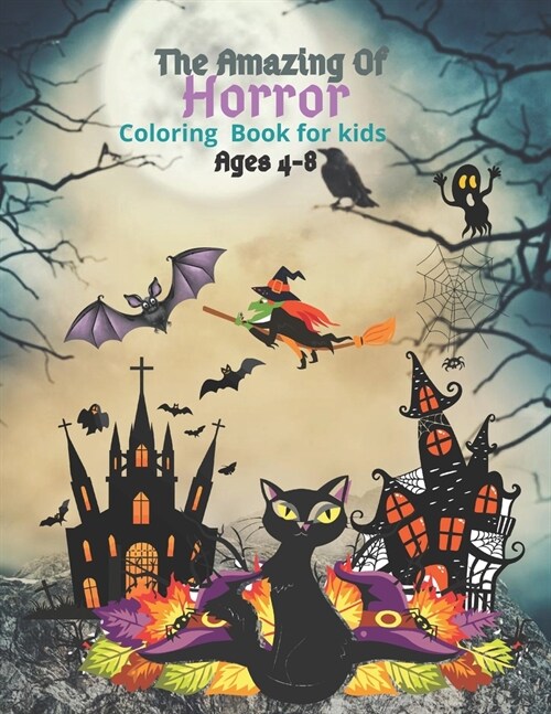 The Amazing Of Horror Coloring Book for kids Ages 4-8: Horror Coloring Books For Kids Color Activities Books With Exclusive Images (Paperback)