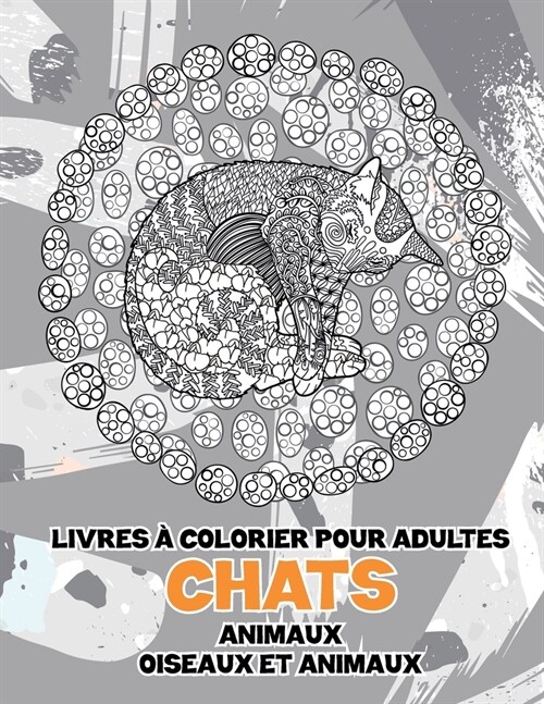 Livres ?colorier pour adultes - Oiseaux et animaux - Animaux - Chats (Paperback)
