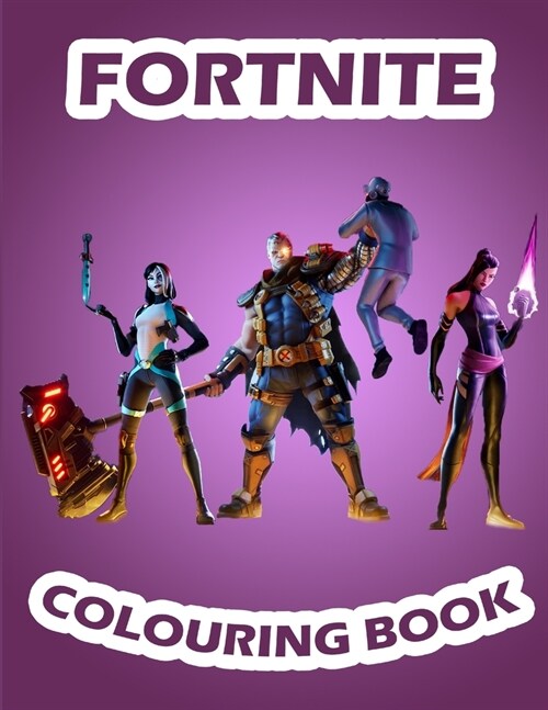 Fortnite Colouring Book: 100 Amazing coloring pages for kids and adults: New and latest images with high quality and premium. (Paperback)
