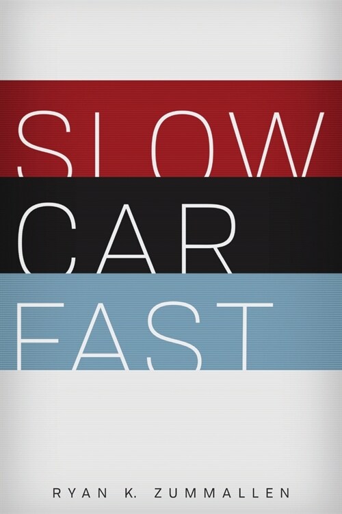 Slow Car Fast: The Millennial Mantra Changing Car Culture for Good (Paperback)